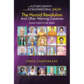 The Autobiography of an Extraterrestrial Saga: The Huroid Revolution and Other Warring Creatures