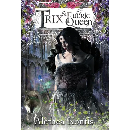 Trix and the Faerie Queen