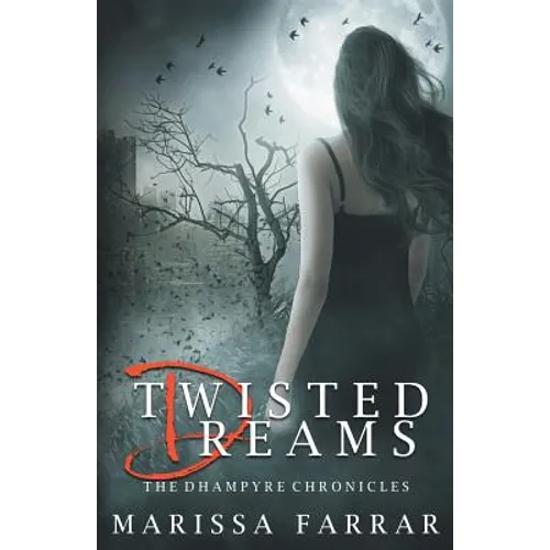 Twisted Dreams (The Dhampyre Chronicles)