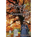 The Ghost of a Tree Remembered