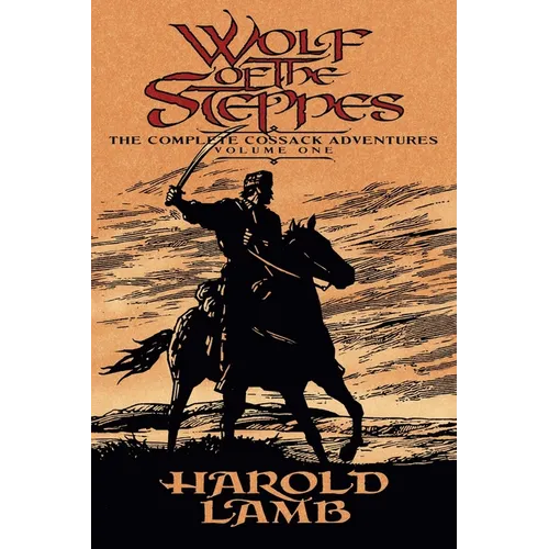 Wolf of the Steppes: The Complete Cossack Adventures, Volume One