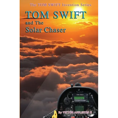 Tom Swift and the Solar Chaser