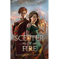 Scepter of Fire: Scepter and Crown Book Three