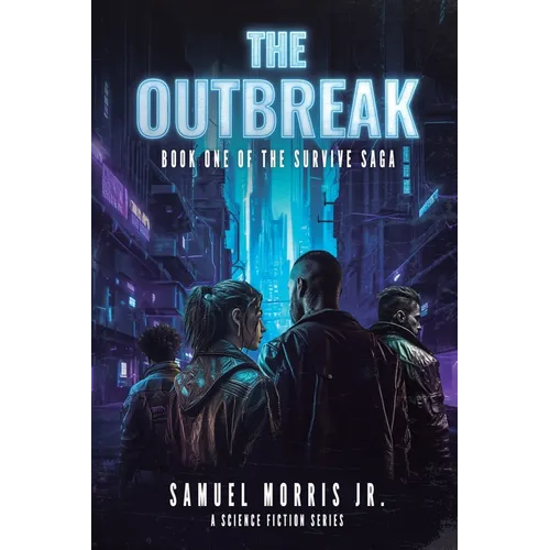 The Outbreak: A Science Fiction Series