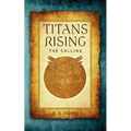 Titans Rising: The Calling