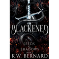 Blackened: Seeds and Shadows Book 2