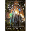 Of Wizards and Wolves: Tales of Transformation