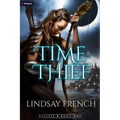 Time Thief: A Sci-Fi Romantasy