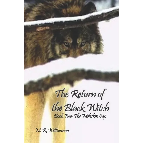 The Return of the Black Witch: Book Two: The Moleskin Cap