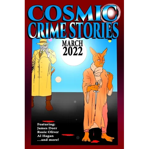 Cosmic Crime Stories March 2022