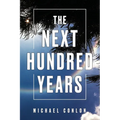 The Next Hundred Years