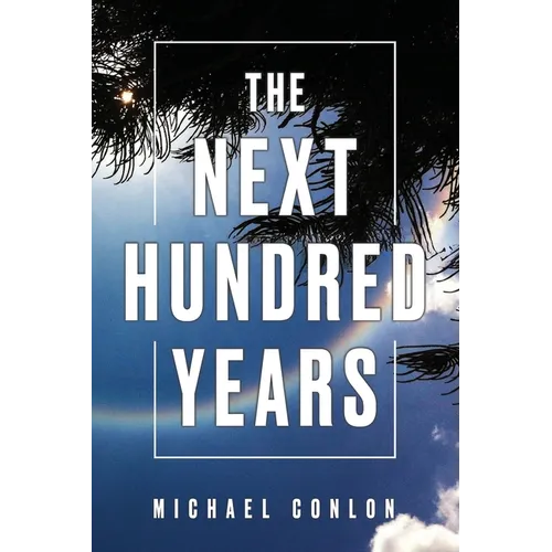 The Next Hundred Years