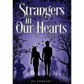 Strangers in Our Hearts