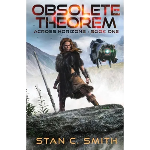 Obsolete Theorem: Across Horizons: Book One