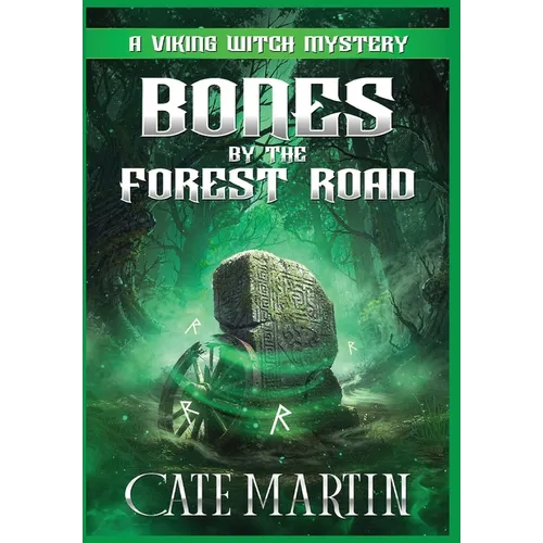 Bones by the Forest Road: A Viking Witch Mystery