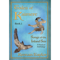 Tales of Kaimere: Anthology 2 Songs of the Inland Sea