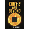 ZONT-2 and Beyond