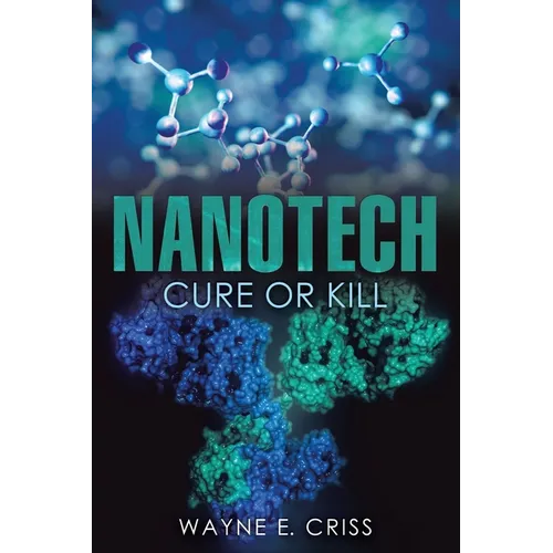 Nanotech: Cure or Kill