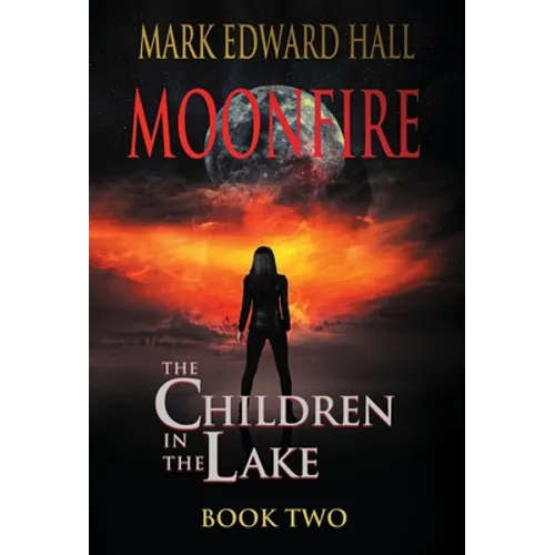 Moonfire: The Children in the Lake, Book Two