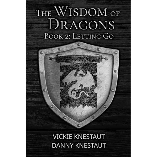 Letting Go: The Wisdom of Dragons #2