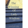 The Winning of Lady Wisdom
