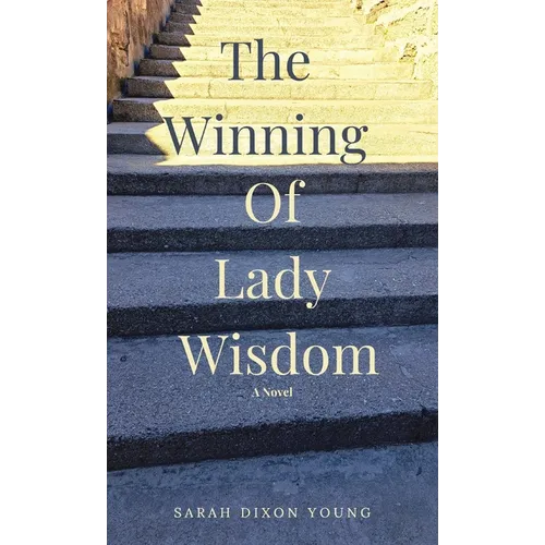 The Winning of Lady Wisdom