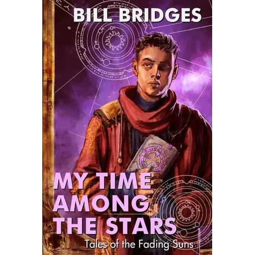 My Time Among the Stars: Tales of the Fading Suns