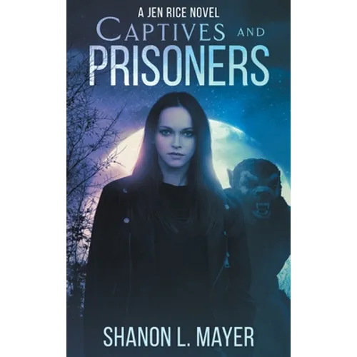 Captives and Prisoners: a Jen Rice novel