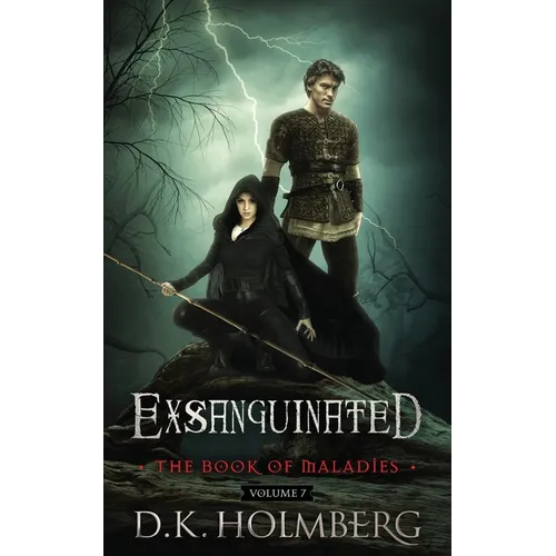 Exsanguinated: The Book of Maladies