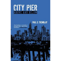 City Pier: Above and Below