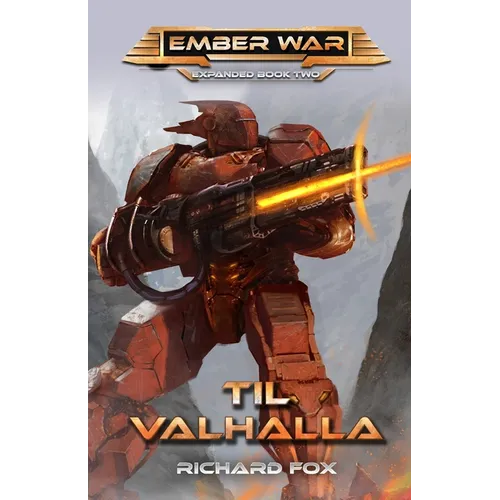 Til Valhalla: An Ember War Novel