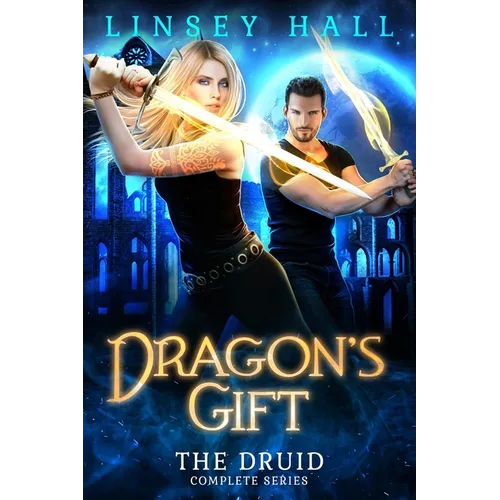 Dragon's Gift: The Druid Complete Series: Books 1-5