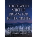 Those With Virtue Dream For Better Nights