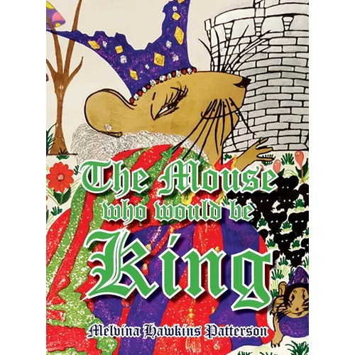 The Mouse Who Would Be King