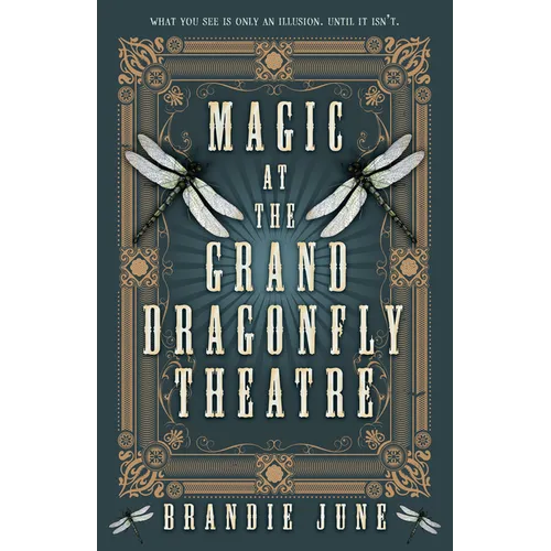 Magic at the Grand Dragonfly Theatre
