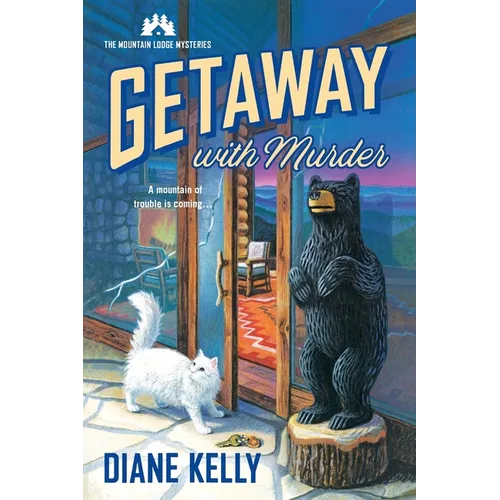 Getaway with Murder: The Mountain Lodge Mysteries