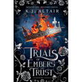 Trials of Embers and Trust