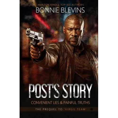 Post's Story: Convenient Lies & Painful Truths