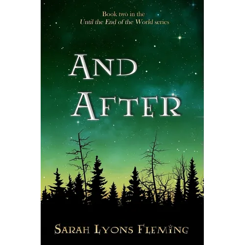 And After: Until the End of the World, Book 2