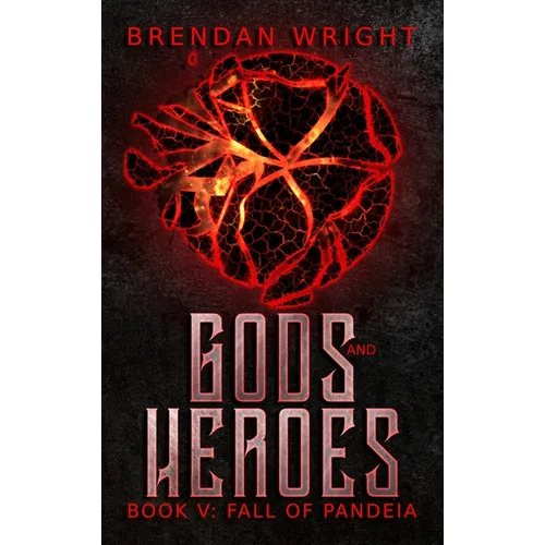 Gods and Heroes Book 5: Fall of Pandeia