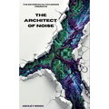 The Architect of Noise