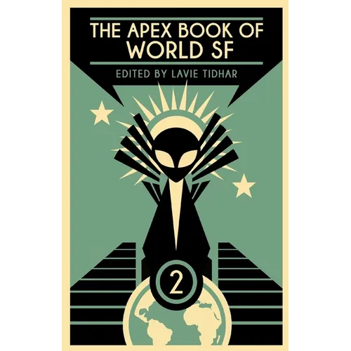 The Apex Book of World SF: Volume 2