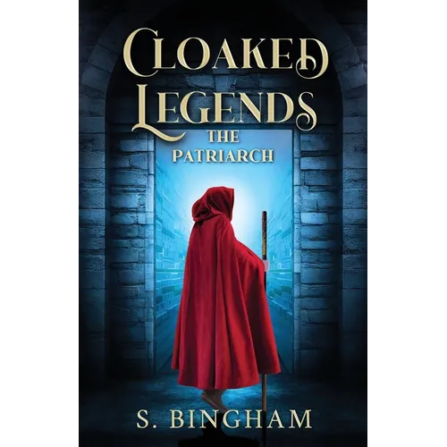 Cloaked Legends: The Patriarch