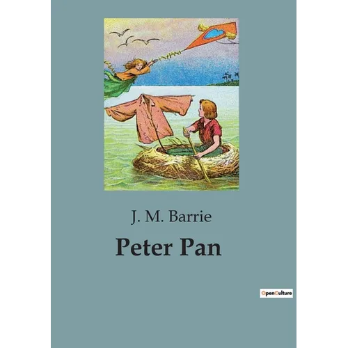 Peter Pan: A Timeless Tale of Adventure and Imagination