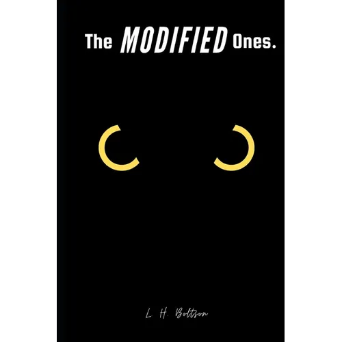 The Modified Ones.