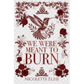 We Were Meant to Burn