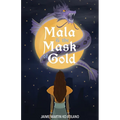 Mala & the Mask of Gold