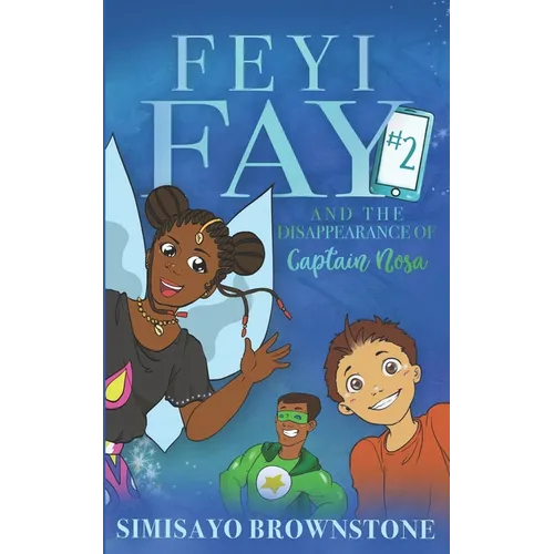 Feyi Fay and the Disappearance of Captain Nosa