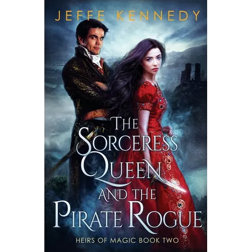The Sorceress Queen and the Pirate Rogue