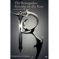 The Renegades: Bounty on the Run